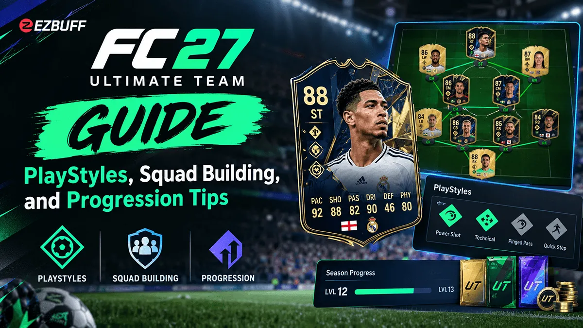 FC 27 Ultimate Team Guide: PlayStyles, Squad Building, and Progression Tips