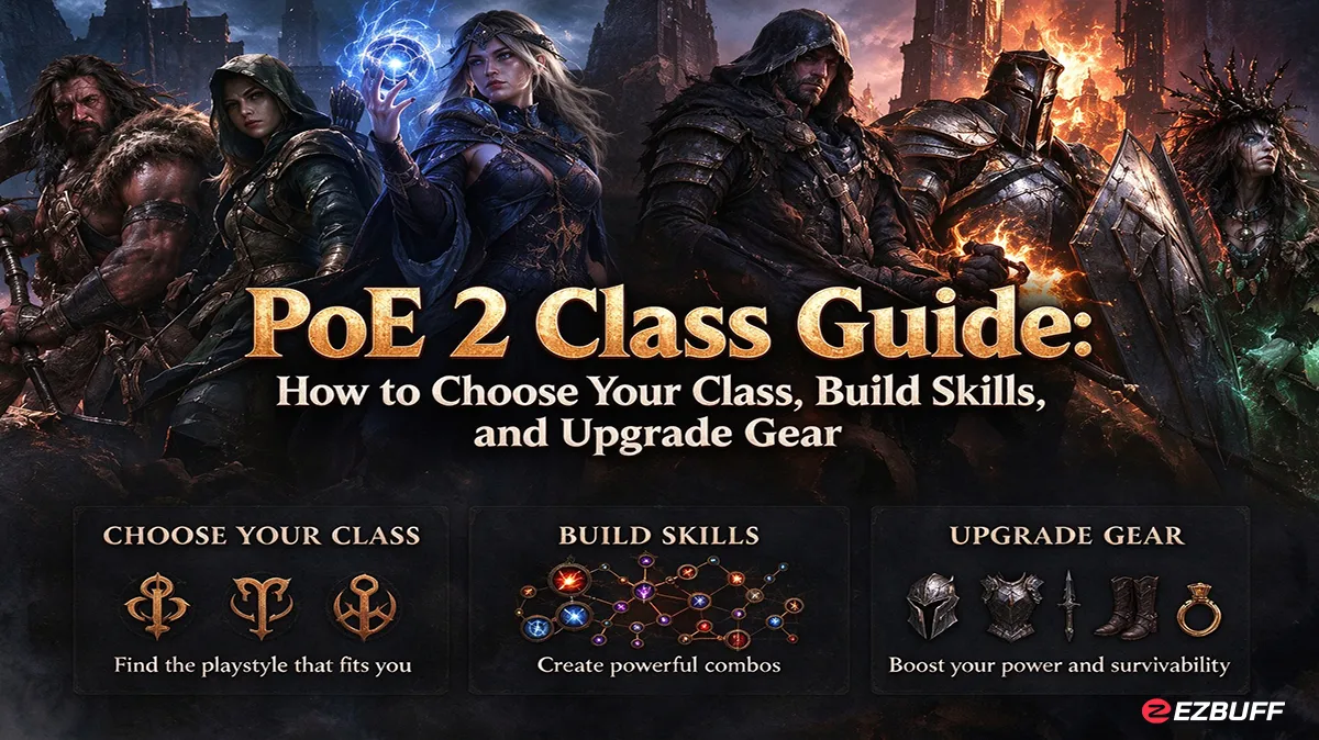 Path of Exile 2 Class Guide: How to Choose Your Class, Build Skills, and Upgrade Gear