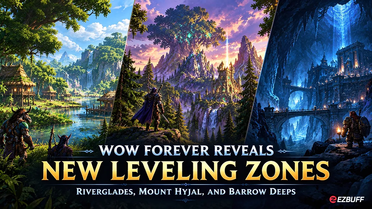 WoW Forever Reveals New Leveling Zones: Riverglades, Mount Hyjal, and Barrow Deeps