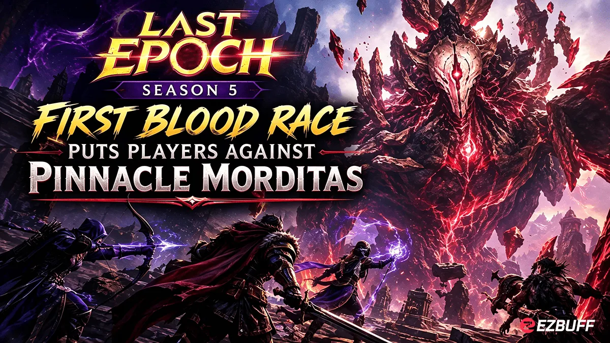 Last Epoch Season 5 First Blood Race Puts Players Against Pinnacle Morditas